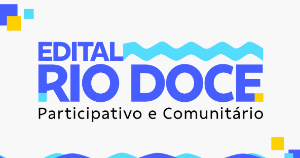 Resultado parcial do Edital Rio Doce Participativo é adiado para setembro